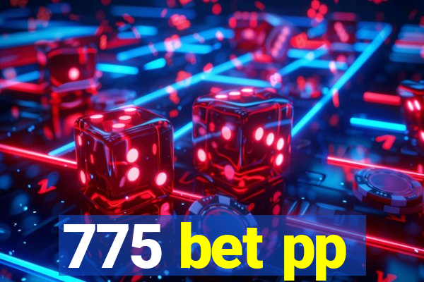 775 bet pp